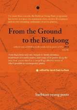 From the Ground to the Birdsong