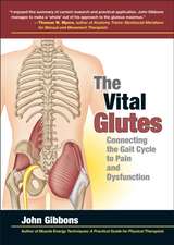 The Vital Glutes: Connecting the Gait Cycle to Pai n &