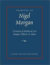 Tributes to Nigel Morgan: Images, Objects & Ideas