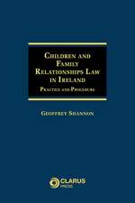 Children and Family Relationships Law in Ireland: Practice and Procedure