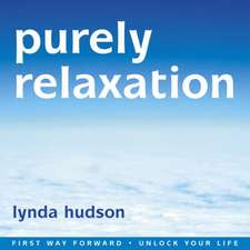 Hudson, L: Purely Relaxation