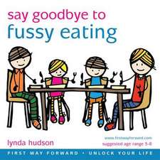 Say Goodbye to Fussy Eating