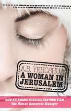 Yehoshua, A: A Woman in Jerusalem