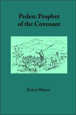 Peden: Prophet of the Covenant