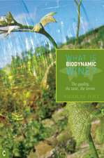 Joly, N: What is Biodynamic Wine?