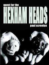 Quest for the Hexham Heads