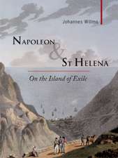 Napoleon & St Helena – On the Island of Exile