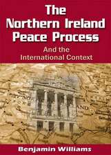 The Northern Ireland Peace Process and the International Context