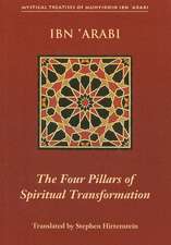 Four Pillars of Spiritual Transformation: The Adornment of the Spiriutally Transformed (Hilyat al-abdal)