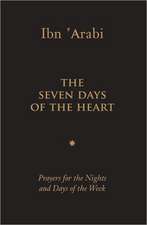 Seven Days of the Heart: Prayers for the Nights & Days of the Week