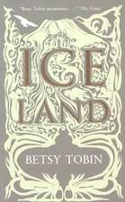 Tobin, B: Ice Land