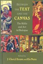 Between the Text and the Canvas: The Bible and Art in Dialogue