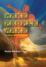 Wake People Wake: The Sacred and the Profane