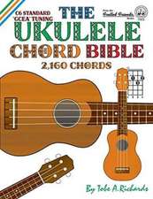 The Ukulele Chord Bible: GCEA Standard C6 Tuning