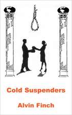 Cold Suspenders