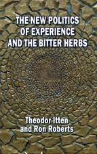 The New Politics of Experience and the Bitter Herbs: Experience, Meaning & Communities