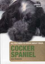 Cocker Spaniel an Owners Guide: Explorations of Prayer in Durham Cathedral