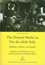 Printed Media in Fin-de-siecle Italy: Publishers, Writers, and Readers