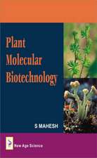 Mahesh, S: Plant Molecular Biotechnology