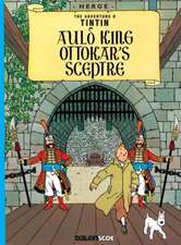 Herge: Auld King Ottokar's Sceptre (Tintin in Scots)