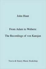 From Adam to Webern. the Recordings of Von Karajan [1987]: The Last of the Horselads