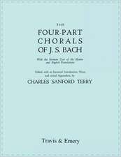 Four-Part Chorals of J.S. Bach. (Volumes 1 and 2 in One Book). with German Text and English Translations. (Facsimile 1929). Includes Four-Part Chorals: The Last of the Horselads