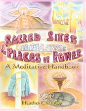 Sacred Sites and Places of Power: A Meditation Handbook