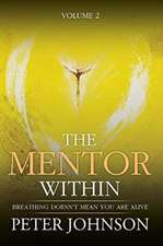 The Mentor Within: Breathing Doesn't mean You Are Alive