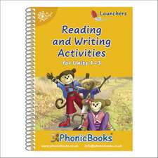 Phonic Books Dandelion Launchers Reading and Writing Activities Units 1-3