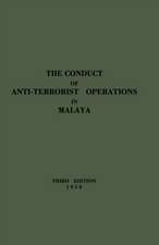 The Conduct of Anti-Terrorist Operations in Malaya