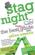 Stag Night - The Best Man's Guide to Organising a Stag Weekend or Batchelor Party