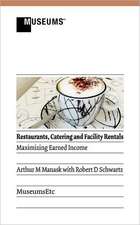 Restaurants, Catering and Facility Rentals: Maximizing Earned Income