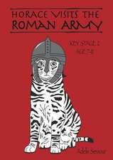 Horace Visits The Roman Army (age 7-11 years)