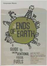 To the Ends of the Earth: A Guide to Unconventional Fossil Fuels