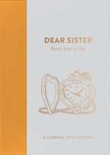 from you to me ltd: Dear Sister, from you to me