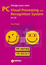 Design your own PC Visual Processing and Recognition System in C