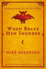 When Brave Men Shudder