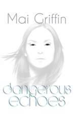 Dangerous Echoes