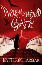 Farmar, K: Wormwood Gate