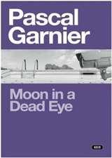 Moon in a Dead Eye