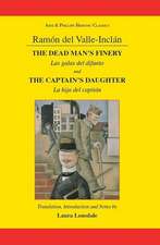 Valle–Inclan: The Captain`s Daughter and the Dead Man`s Finery