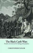 Taylor, C: The Black Carib Wars