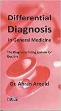 Differential Diagnosis in General Medicine: The Diagnosis Listing System for Doctors