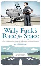 Nelson, S: Wally Funk's Race for Space