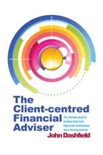 Dashfield, J: The Client-centred Financial Adviser