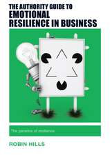 The Authority Guide to Emotional Resilience in Business