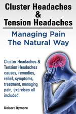 Cluster Headaches & Tension Headaches