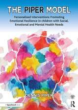 The Piper Model: Personalised Interventions Promoting Emotional Resilience in children with Social, Emotional and Mental Health Needs