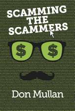 Mullan, D: Scamming the Scammers