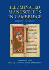 Illuminated Manuscripts in Cambridge, Volume 1, Part 4